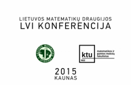 LIETUVOS MATEMATIKŲ DRAUGIJOS 56-OJI KONFERENCIJA